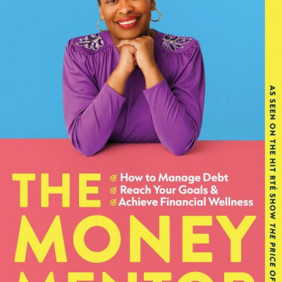 The Money Mentor: How To Manage Debt, Reach Your Goals, And Achieve Financial Wellness