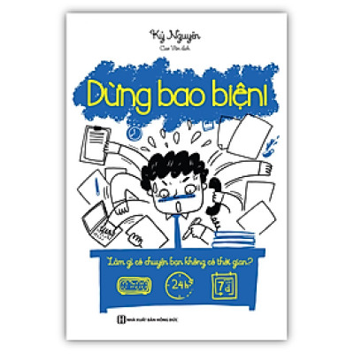 Sách - Dừng bao biện! làm gì có chuyện bạn không có thời gian (MC)