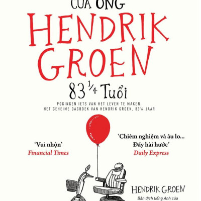 Nhật Ký Bí Mật Của Ông Hendrik Groen 83 1/4 Tuổi