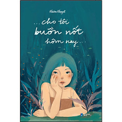 Cho Tôi Buồn Nốt Hôm Nay