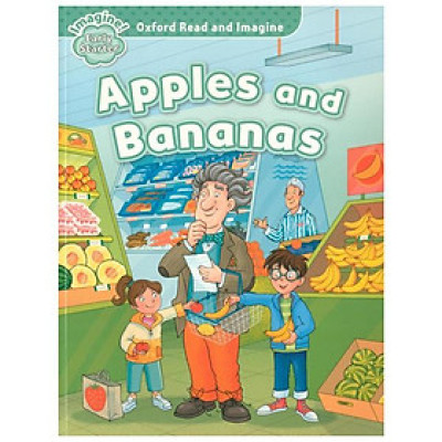Oxford Read And Imagine: Early Starter: Apples And Bananas