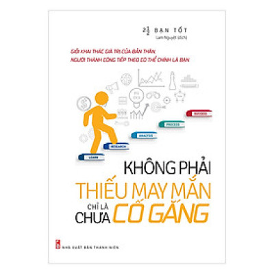 Không Phải Thiếu May Mắn Chỉ Là Chưa Cố Gắng