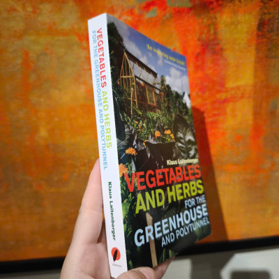 Sách - Vegetables and Herbs for the Greenhouse and Polytunnel by Klaus Laitenberger