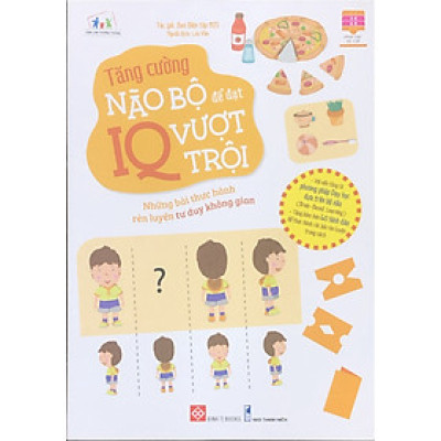 Tăng cường não bộ để đạt IQ vượt trội (Những bài thực hành rèn luyện tư duy không gian)