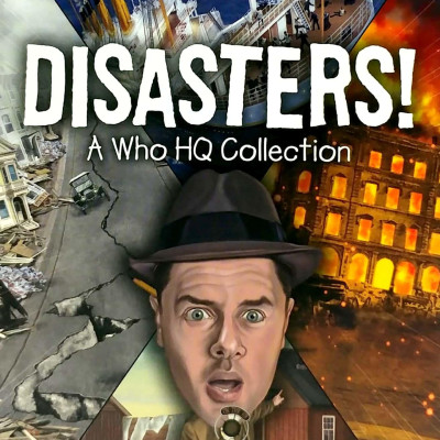 Disasters!: A Who HQ Collection