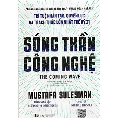 Sóng thần công nghệ (The coming wave) - Trí tuệ nhân tạo, quyền lực và thách thức lớn nhất thế kỷ 21