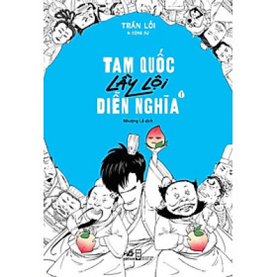 Tam Quốc Lầy Lội Diễn Nghĩa - Tập 1