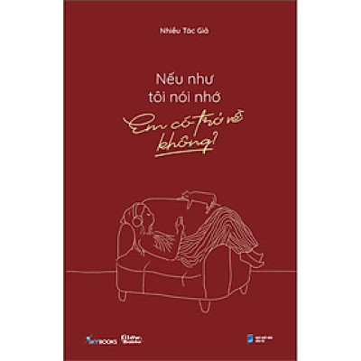 Nếu Như Tôi Nói Nhớ, Em Có Trở Về Không?