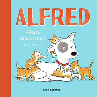 Sách tranh trẻ em tiếng Pháp - Alfred - Alerte Aux Chats !