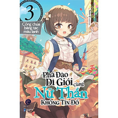 Phá Đảo Dị Giới Cùng Nữ Thần Không Tín Đồ Tập 3: Công Chúa Băng Tạc Máu Lạnh - Tặng Bookmark (Số Lượng Có Hạn)