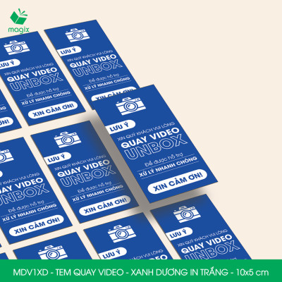 100 Tem chú ý quay video trước khi mở hàng, decal dán hộp - 10x5 cm - Xanh dương in trắng - MDV1XD
