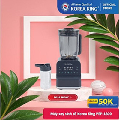Máy xay sinh tố Korea King PEB-1800 (220-240 V/50-60 Hz, dung tích 1.5L) - Hàng chính hãng