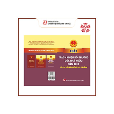 Luật Trách nhiệm bồi thường của Nhà nước năm 2017 và các văn bản hướng dẫn thi hành (bản in 2024)