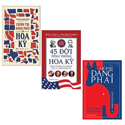 Combo Chính Trị Đảng Phái Tại Hoa Kỳ + 45 Đời Tổng Thống Hoa Kỳ + Lịch Sử Đảng Phái