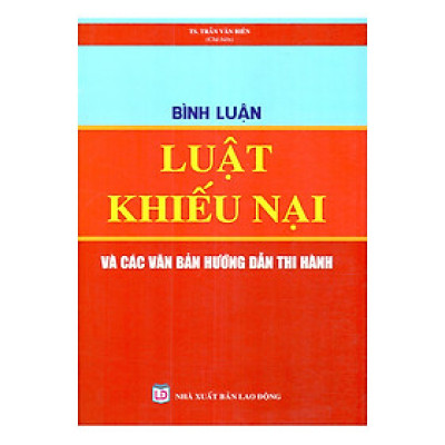 Bình Luận Luật Khiếu Nại Và Các Văn Bản Hướng Dẫn Thi Hành