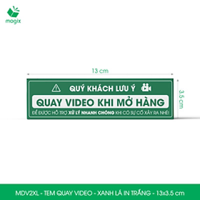 50 Tem chú ý quay video trước khi mở hàng, decal dán hộp - 13x3,5 cm - Xanh lá in trắng - MDV2XL