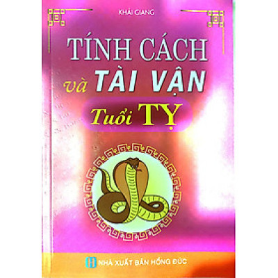 Tính Cách Và Tài Vận Tuổi Tỵ 