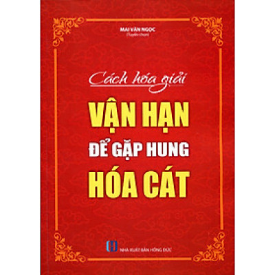 Cách Hóa Giải Vận Hạn Để Gặp Hung Hóa Cát