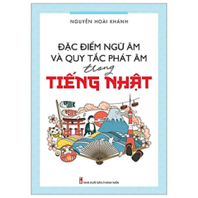 Sách - Đặc điểm ngữ âm và quy tắc phát âm trong tiếng Nhật