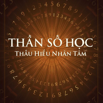 Thần Số Học: Thấu Hiểu Nhân Tâm