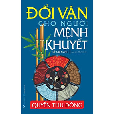 Đổi Vận Cho Người Mệnh Khuyết - Quyển Thu Đông