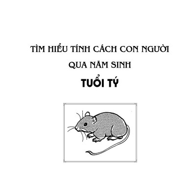 Tìm Hiểu Tính Cách Con Người Qua Năm Sinh Tuổi Tý