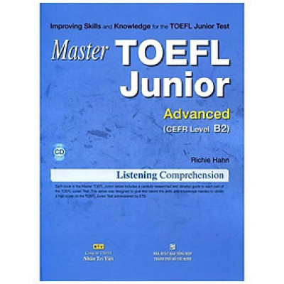 Master TOEFL Junior Cefr Level Advanced B2 (Kèm CD)