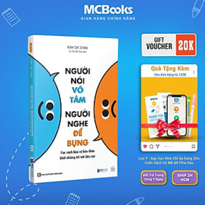 Sách - Người Nói Vô Tâm, Người Nghe Để Bụng - Học Cách Bảo Vệ Bản Thân Khỏi Những Lời Nói Tiêu Cực - MCBooks