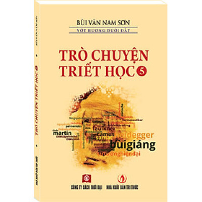 TRÒ CHUYỆN TRIẾT HỌC - TẬP 5