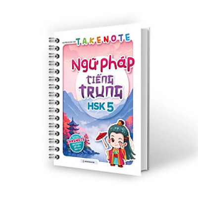 TakeNote Ngữ Pháp Tiếng Trung HSK 5