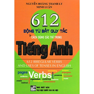 612 Động Từ Bất Quy Tắc Và Cách Dùng Các Thì Trong Tiếng Anh - HA
