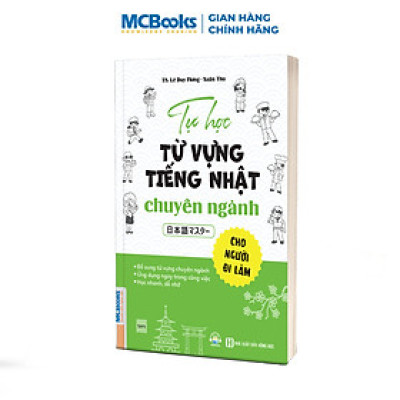 Sách - Tự Học Từ Vựng Tiếng Nhật Chuyên Ngành Cho Người Đi Làm