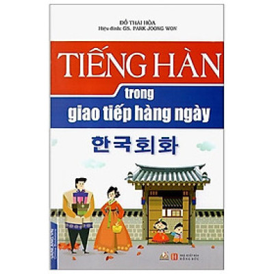Tiếng Hàn Trong Giao Tiếp Hằng Ngày