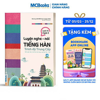 Luyện Nghe - Nói Tiếng Hàn Trung Cấp _ Đại Học Sunmoon Hàn Quốc (Học kèm App MCBooks)