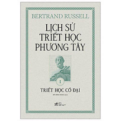 Lịch Sử Triết Học Phương Tây - Tập 1 - Triết Học Cổ Đại - Bìa Cứng