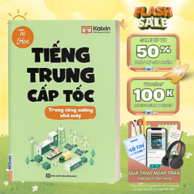 Sách - Tự Học Tiếng Trung Cấp Tốc Trong Công Xưởng Nhà Máy - Kèm App Online