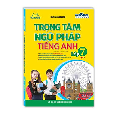 Sách - GLOBAL SUCCESS Trọng tâm ngữ pháp tiếng Anh lớp 7 tập 1