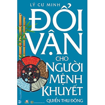 Đổi Vận Cho Người Mệnh Khuyết - Quyển Thu Đông