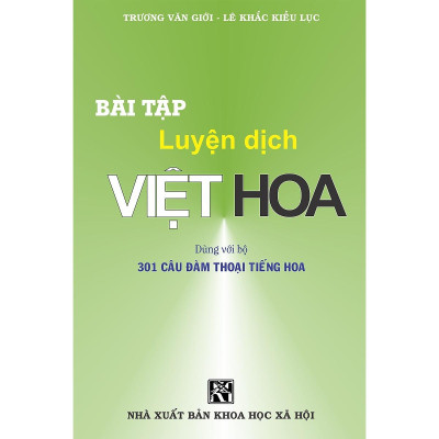 Bài Tập Luyện Dịch Việt Hoa (Tái Bản 2020)