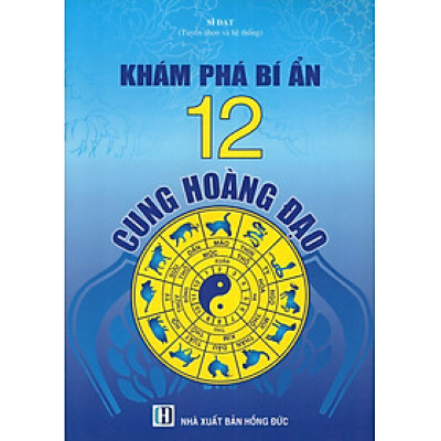 Khám Phá Bí Ẩn 12 Cung Hoàng Đạo