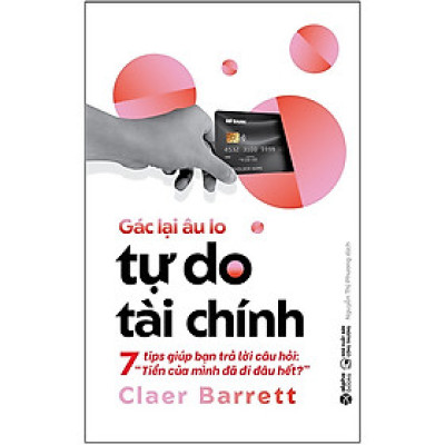 Trạm Đọc | Gác Lại Âu Lo - Tự Do Tài Chính