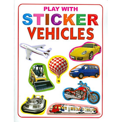 Play With Sticker - Vehicles (Chơi Cùng Hình Dán - Phương Tiện)