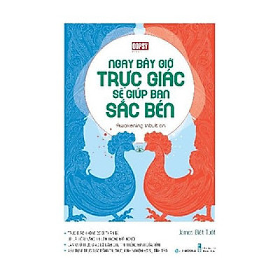 Ngay Bây Giờ Trực Giác Sẽ Giúp Bạn Sắc Bén