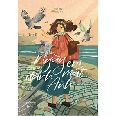 Cuốn Tiểu Thuyết Hay: Ngày Em Đánh Mất Anh