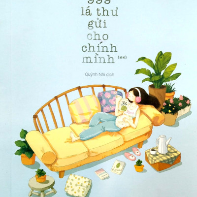 999 Lá Thư Gửi Cho Chính Mình - Mong Bạn Trở Thành Phiên Bản Hạnh Phúc Nhất (Tập 2) - Tái Bản 2021