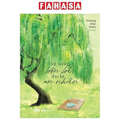 Sách - Đặt Xuống Bộn Bề Thu Lại An Nhiên
