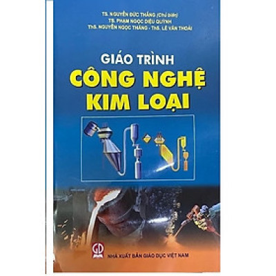 Giáo trình công nghệ kim loại
