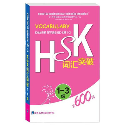 Vocabulary Khám Phá Từ Vựng HSK - Cấp 1-3 (Tái Bản 2024)