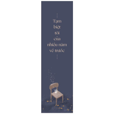 Tạm Biệt Tôi Của Nhiều Năm Về Trước - Bản Đặc Biệt - Tặng Kèm Sổ Tay + Bookmark