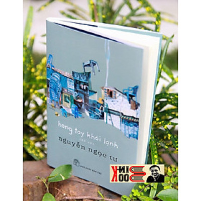 HONG TAY KHÓI LẠNH -  NGUYỄN NGỌC TƯ -